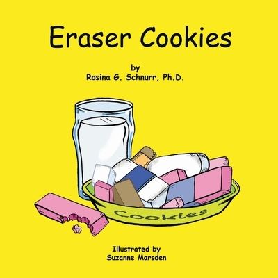 Cover for Rosina G. Schnurr · Eraser Cookies (Paperback Book) (2020)