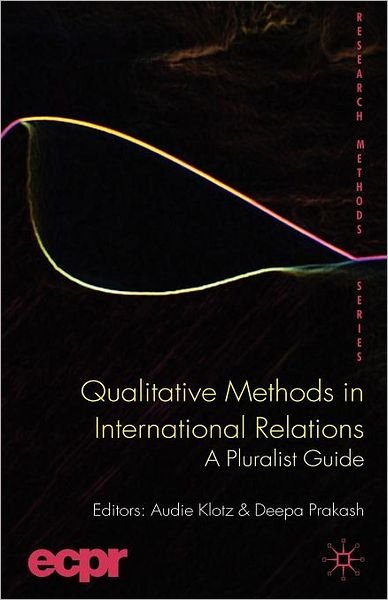 Cover for Audie Klotz · Qualitative Methods in International Relations: A Pluralist Guide - ECPR Research Methods (Paperback Book) (2008)