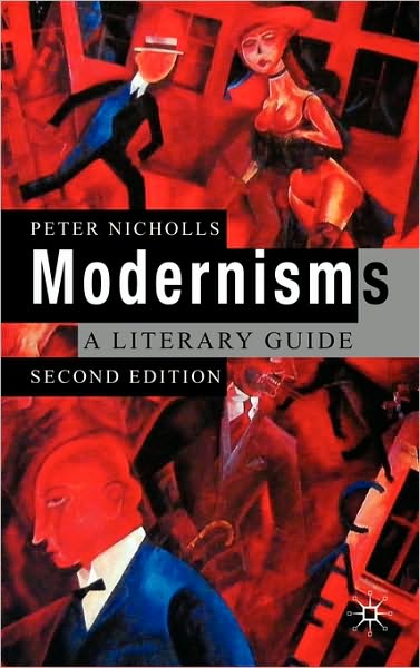 Cover for Peter Nicholls · Modernisms: A Literary Guide, Second Edition (Hardcover Book) [2nd ed. 2008 edition] (2009)