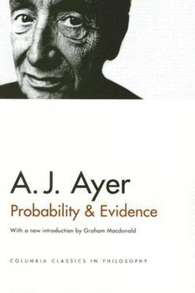 Cover for A. J. Ayer · Probability and Evidence - Columbia Classics in Philosophy (Paperback Book) [Columbia Classics edition] (2005)