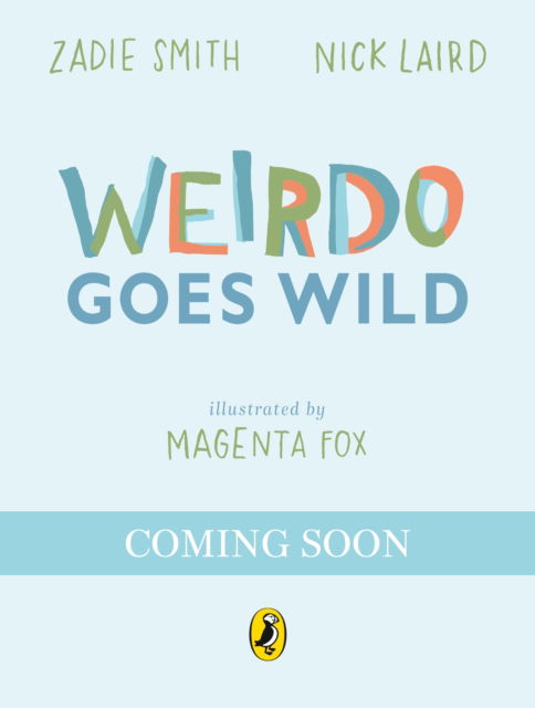 Weirdo Goes Wild - Zadie Smith - Livros - Penguin Random House Children's UK - 9780241623756 - 5 de setembro de 2024