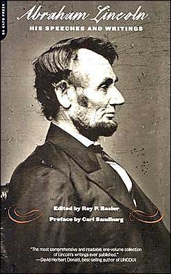 Abraham Lincoln: His Speeches And Writings - Carl Sandburg - Books - Hachette Books - 9780306810756 - December 6, 2001