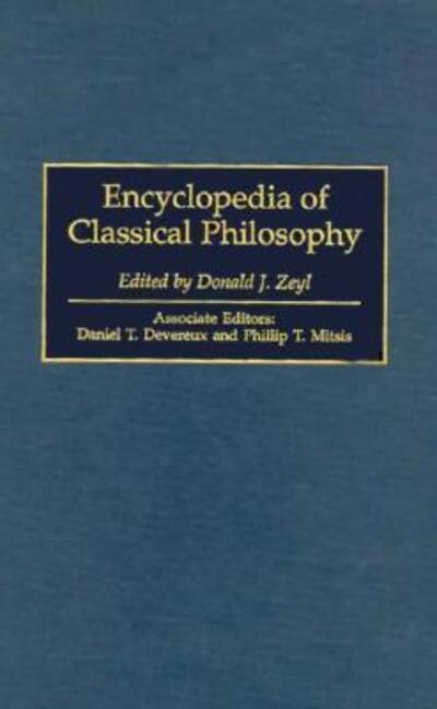 Cover for Donald J. Zeyl · Encyclopedia of Classical Philosophy (Hardcover Book) (1997)