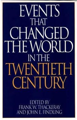 Cover for John E. Findling · Events That Changed the World in the Twentieth Century - The Greenwood Press &quot;Events That Changed the World&quot; Series (Hardcover Book) [Annotated edition] (1995)