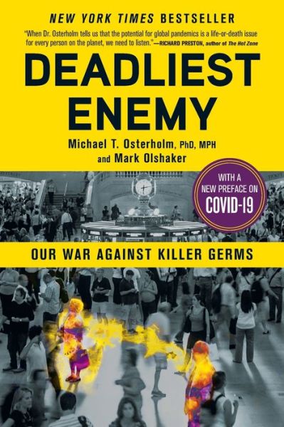 Deadliest Enemy: Our War Against Killer Germs - Michael T. Osterholm - Books - Little, Brown & Company - 9780316343756 - May 12, 2020