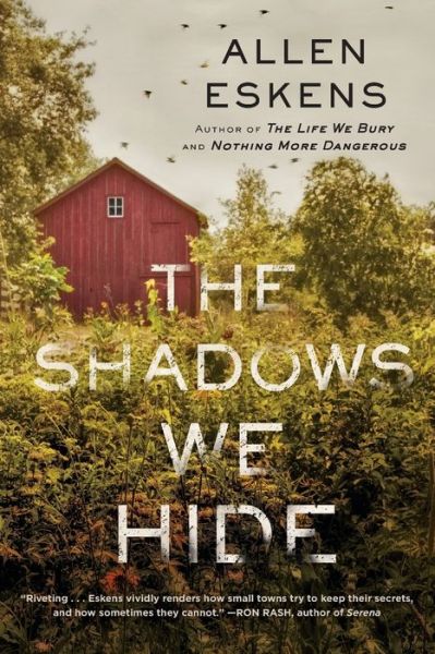 The Shadows We Hide - Allen Eskens - Kirjat - Little, Brown and Company - 9780316509756 - tiistai 1. lokakuuta 2019