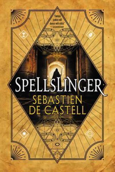 Cover for Sebastien De Castell · Spellslinger (Bog) [First U.S. edition. edition] (2018)