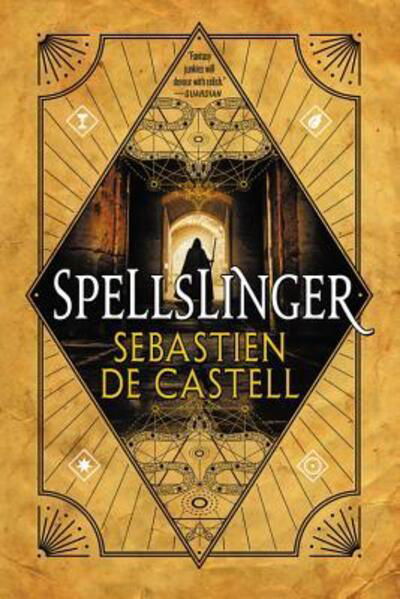 Cover for Sebastien De Castell · Spellslinger (Bok) [First U.S. edition. edition] (2018)