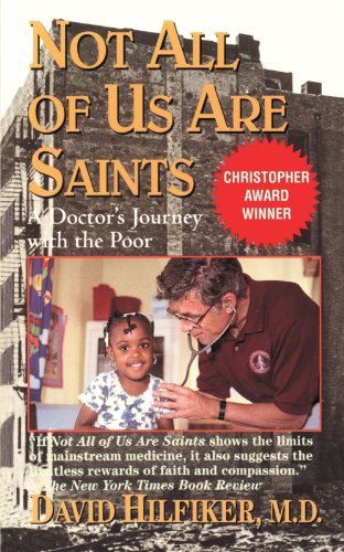 Cover for David Hilfiker M.d. · Not All of Us Are Saints: a Doctor's Journey with the Poor (Pocketbok) (1996)