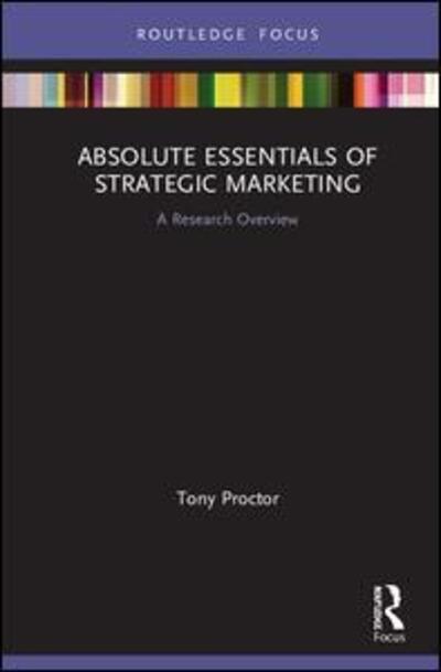 Cover for Proctor, Tony (University of Chester, UK) · Absolute Essentials of Strategic Marketing - Absolute Essentials of Business and Economics (Hardcover Book) (2020)