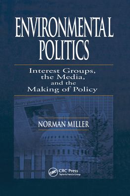 Cover for Norman Miller · Environmental Politics: Interest Groups, the Media, and the Making of Policy (Taschenbuch) (2020)