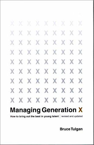 Cover for Bruce Tulgan · Managing Generation X: How to Bring Out the Best in Young Talent (Paperback Book) [Revised edition] (2000)