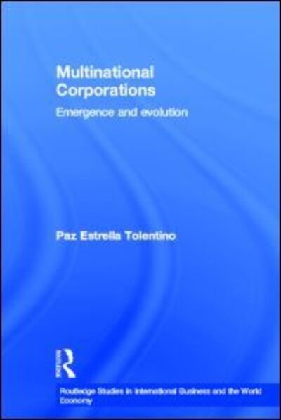 Cover for Paz Estrella Tolentino · Multinational Corporations: Emergence and Evolution - Routledge Studies in International Business and the World Economy (Hardcover Book) (2000)