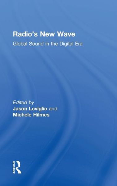 Cover for Loviglio Jason · Radio's New Wave: Global Sound in the Digital Era (Hardcover Book) (2013)