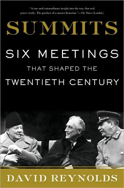 Summits: Six Meetings That Shaped the Twentieth Century - David Reynolds - Books - Basic Books - 9780465012756 - April 1, 2009