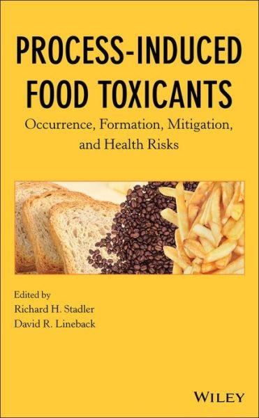 Cover for RH Stadler · Process-Induced Food Toxicants: Occurrence, Formation, Mitigation, and Health Risks (Gebundenes Buch) (2008)