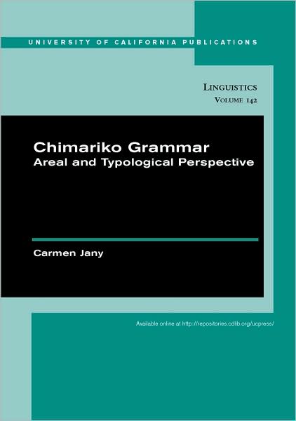 Cover for Carmen Jany · Chimariko Grammar: Areal and Typological Perspective - UC Publications in Linguistics (Paperback Book) (2009)