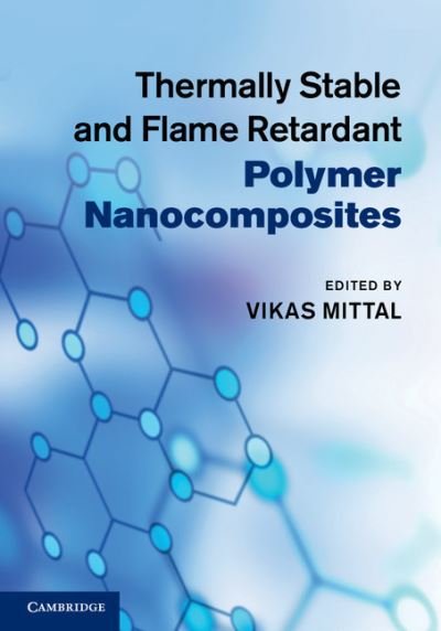 Cover for Vikas Mittal · Thermally Stable and Flame Retardant Polymer Nanocomposites (Innbunden bok) (2011)