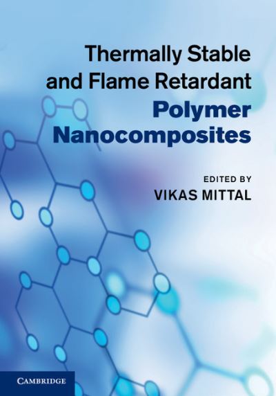 Cover for Vikas Mittal · Thermally Stable and Flame Retardant Polymer Nanocomposites (Hardcover Book) (2011)