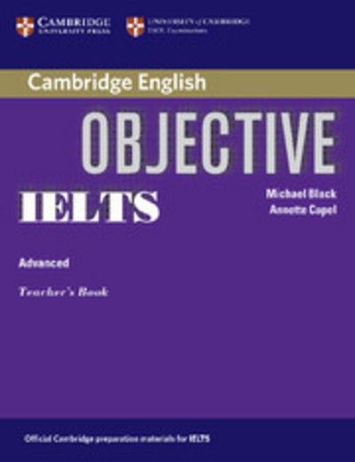 Cover for Annette Capel · Objective IELTS Advanced Teacher's Book - Objective (Paperback Book) (2006)