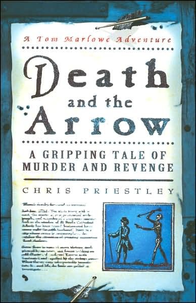 Cover for Chris Priestley · Death And The Arrow - Tom Marlowe (Paperback Bog) (2006)