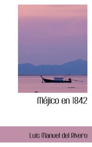 Cover for Luis Manuel Del Rivero · Macjico en 1842 (Paperback Book) (2008)