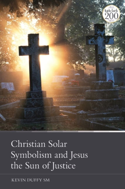 Cover for Kevin Duffy · Christian Solar Symbolism and Jesus the Sun of Justice (Paperback Book) (2023)