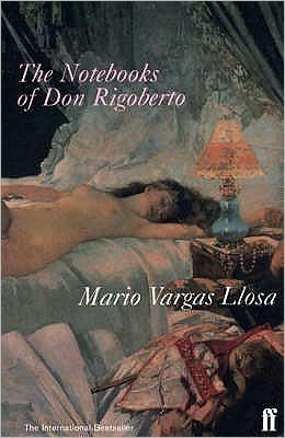 The Notebooks of Don Rigoberto - Mario Vargas Llosa - Livros - Faber & Faber - 9780571195756 - 23 de agosto de 1999