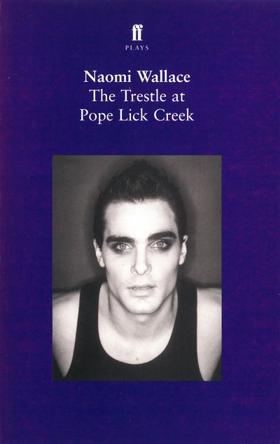 Cover for Naomi Wallace · The Trestle at Pope Lick Creek (Paperback Book) [Main edition] (2001)