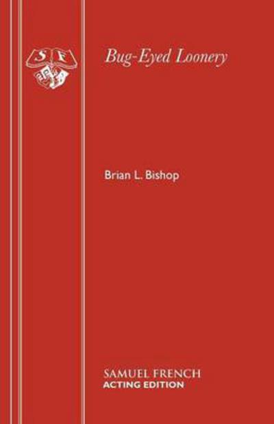 Cover for Brian L. Bishop · Bug-Eyed Loonery (Paperback Book) (2016)