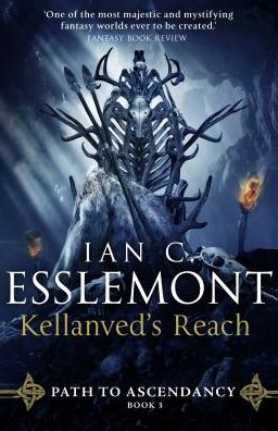 Kellanved's Reach: Path to Ascendancy Book 3 - Path to Ascendancy - Ian C Esslemont - Books - Transworld Publishers Ltd - 9780593074756 - February 21, 2019