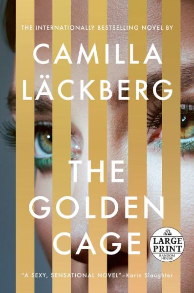 The Golden Cage A novel - Camilla Läckberg - Kirjat - Random House Large Print - 9780593214756 - tiistai 21. heinäkuuta 2020