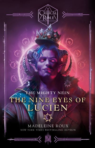 The Mighty Nein: The Nine Eyes of Lucien - Critical Role - Madeleine Roux - Kirjat - Random House Inc - 9780593496756 - tiistai 18. heinäkuuta 2023