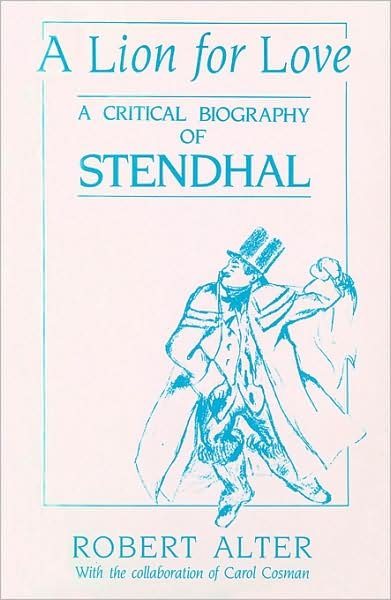 Cover for Robert Alter · A Lion for Love: A Critical Biography of Stendhal (Paperback Book) (1986)