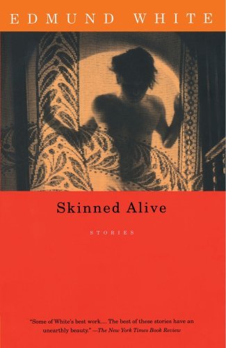 Cover for Edmund White · Skinned Alive: Stories (Paperback Book) (1996)