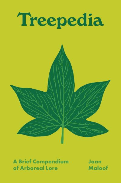 Cover for Joan Maloof · Treepedia: A Brief Compendium of Arboreal Lore - Pedia Books (Hardcover Book) (2021)