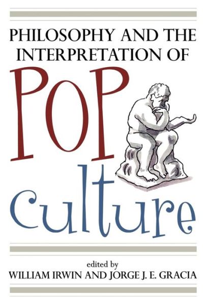 Cover for William Irwin · Philosophy and the Interpretation of Pop Culture (Taschenbuch) (2006)