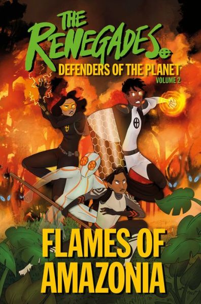 Cover for Jeremy Brown · The Renegades: Flames of Amazonia - The Renegades (Hardcover Book) (2021)