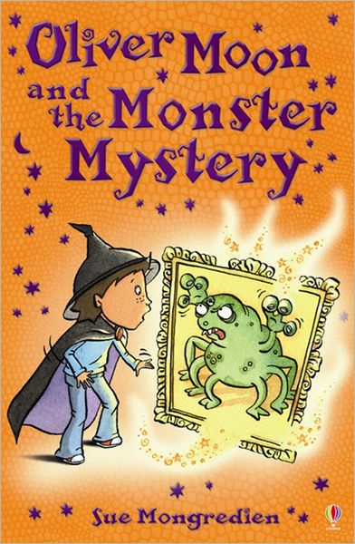 Cover for Sue Mongredien · Oliver Moon and the Monster Mystery - Oliver Moon (Paperback Book) (2009)