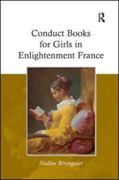 Cover for Nadine Berenguier · Conduct Books for Girls in Enlightenment France (Inbunden Bok) [New edition] (2011)