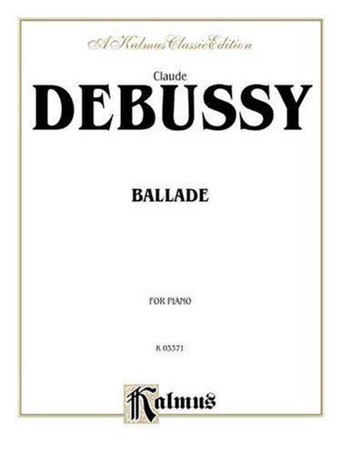 Cover for Claude Debussy · Ballade (Kalmus) (Pocketbok) (2004)