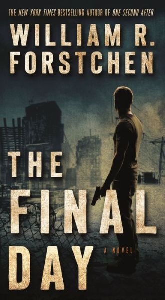 Cover for William R. Forstchen · The Final Day: A John Matherson Novel - A John Matherson Novel (Pocketbok) (2017)