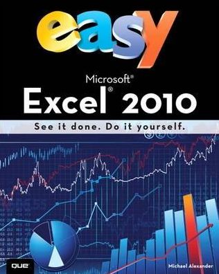 Cover for Michael Alexander · Easy Microsoft Excel 2010 (UK Edition) - Easy (Paperback Book) [Uk edition] (2010)