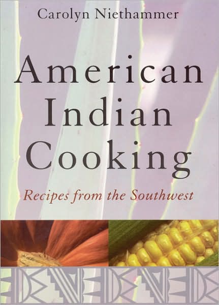 Cover for Carolyn Niethammer · American Indian Cooking: Recipes from the Southwest (Paperback Book) (1999)