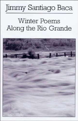 Cover for Jimmy Santiago Baca · Winter Poems Along the Rio Grande (Taschenbuch) [Uncorrected Proof edition] (2004)