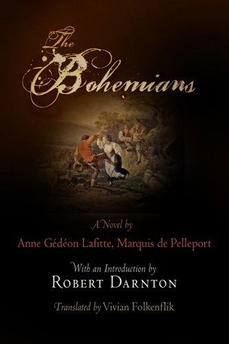 Cover for Pelleport, Anne Gedeon Lafitte, Marquis de · The Bohemians (Paperback Book) (2011)
