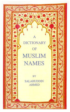 Cover for Salahuddin Ahmed · The Dictionary of Muslim Names (Taschenbuch) (1999)