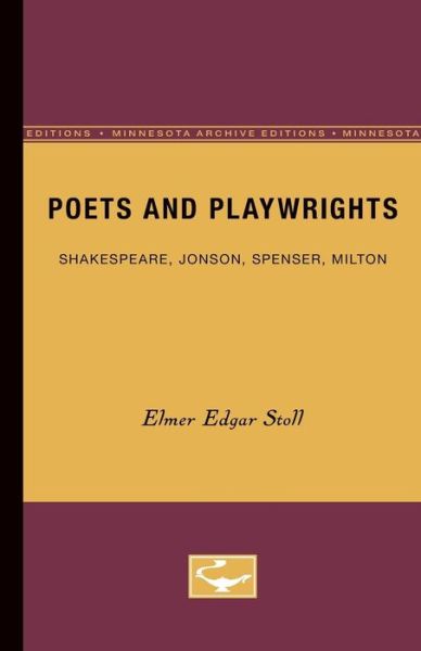 Cover for Elmer Edgar Stoll · Poets and Playwrights: Shakespeare, Jonson, Spenser, Milton (Paperback Book) [Minnesota Archive Editions edition] (1967)