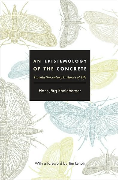 Cover for Hans-Jorg Rheinberger · An Epistemology of the Concrete: Twentieth-Century Histories of Life (Paperback Book) (2010)