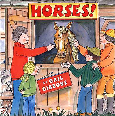 Cover for Gail Gibbons · Horses! (Paperback Book) (2004)